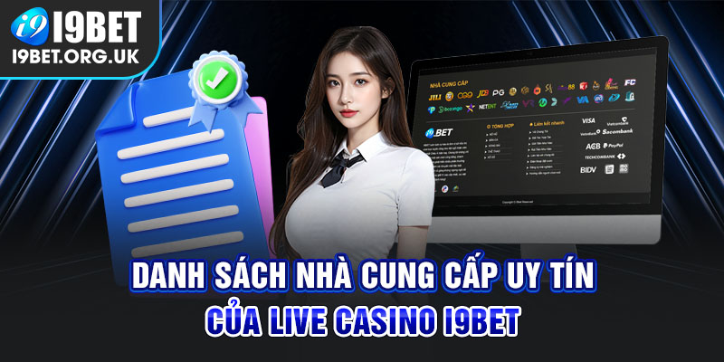 LIVE CASINO 2 Danh Sach Nha Cung Cap Uy Tin Cua Live Casino I9Bet